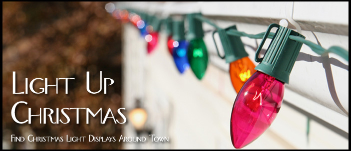 Light Up Christmas - Find Christmas light displays around town